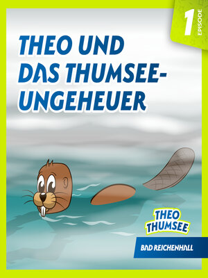 cover image of Theo und das Thumsee-Ungeheuer (Episode 01)